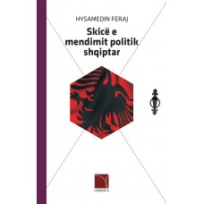 AN OUTLINE OF THE ALBANIAN POLITICAL THOUGHT | Hysamedin Feraj
