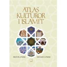 ATLAS KULTUROR I ISLAMIT | Ismail Raxhi Faruki & Luis Lamia Faruki