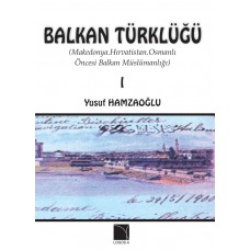 TURKISHNESS IN BALKANS - Macedonia, Croatia, Bulgaria, in the pre-Ottoman period | Yusuf Hamzaoğlu